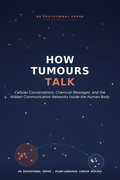 How Tumours Talk: The Hidden Language of Cancer
